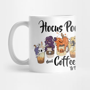 Hocus Pocus need coffee to focus Mug